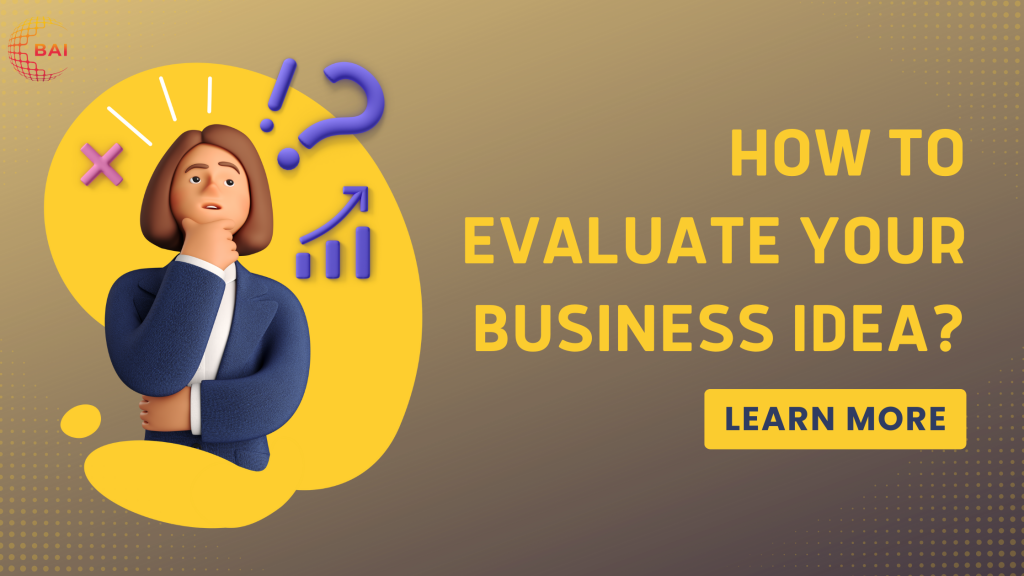 How to evaluate your business idea?